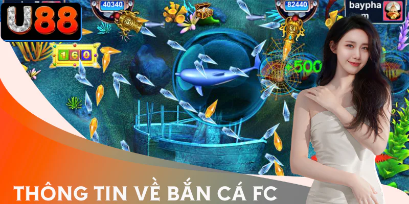 ban-ca-fc-thong-tin-co-ban